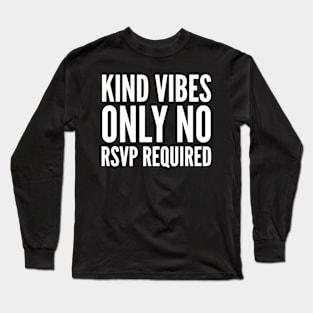 Kind Long Sleeve T-Shirt